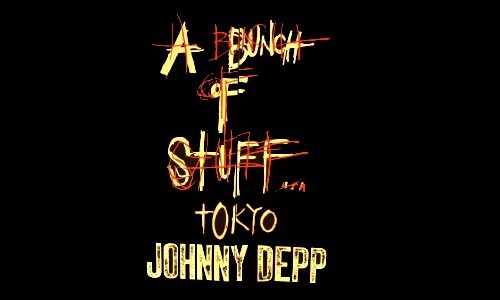 A Bunch of Stuff Tokyo – JOHNNY DEPP